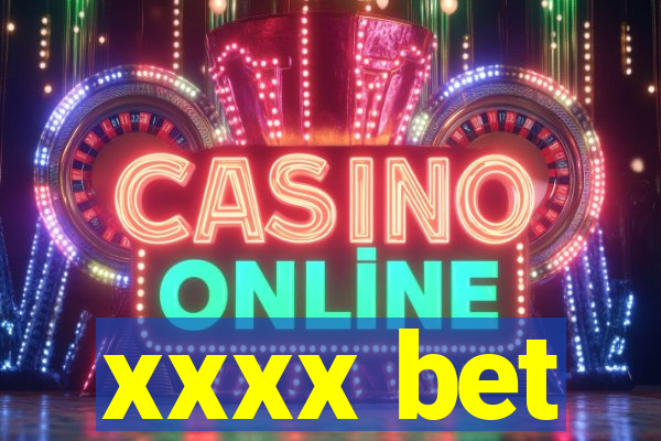 xxxx bet